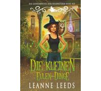 Die kleinen Eulen-Dinge (Die Geheimnisse der Eulenstern-Hexe)