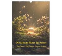 Die kleinen Hüter des Jahres (Wandkalender 2027 DIN A3 hoch), CALVENDO Monatskalender: "In jeder Jahreszeit regt sich ein kleines Wesen. Ein Funke, ... Welten - zart, warm und still vor Magie."
