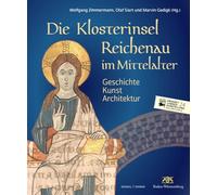 Die Klosterinsel Reichenau Im Mittelalter: Geschichte - Kunst - Architektur