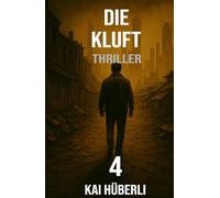 Die Kluft: Ein gesellschaftskritischer Thriller über soziale Unsichtbarkeit, systemische Ausgrenzung und die Kraft der Wahrheit (Im Schatten der Systeme)