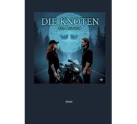 die Knoten: -befreite Hingabe- über die Sehnsucht, tiefe Verbundenheit, die Knoten und die Leidenschaft von Menschen - die sich in der Ewigkeit erkennen -: 3