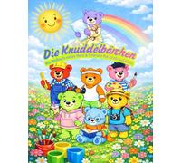 Die Knuddelbärchen - Ein Malbuch voller Herz & Fantasie für Groß und Klein: Niedliches Ausmalbuch mit süßen Bären, liebevollen Motiven & fantasievollen Szenen für Kinder und Erwachsene
