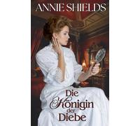 Die Königin der Diebe (Geschichten aus dem viktorianischen England)