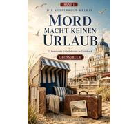 Die Kofferklub-Krimis - Mord macht keinen Urlaub: 12 humorvolle Urlaubskrimis für Senioren in Großdruck: 1 (Die Kofferklub-Krimis - Großdruck)
