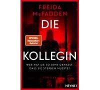 Die Kollegin - Wer hat sie so sehr gehasst, dass sie sterben musste? | Freida Mcfadden