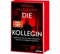 Die Kollegin - Wer hat sie so sehr gehasst, dass sie sterben musste?: Thriller - Der Nr. 1 Bestseller von der Autorin des Weltbestsellers 'Wenn sie wüsste'. Mit Farbschnitt in limitierter Erstauflage