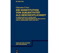 Die Konstitution von Subjektivität als Geschichtlichkeit: Im Anschluss an F. Schellings 'System des transzendentalen Idealismus' und M. Heideggers 'Sein und Zeit': 153 (Issn, 153)