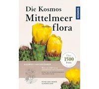 Die Kosmos-Mittelmeerflora: über 1600 Arten und 1600 Fotos