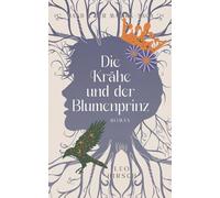 Die Krähe und der Blumenprinz: Band 2 der Magikk-Saga