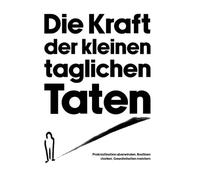 Die Kraft der kleinen täglichen Taten: Prokrastination überwinden, Routinen stärken, Gewohnheiten meistern