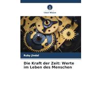 Die Kraft der Zeit: Werte im Leben des Menschen