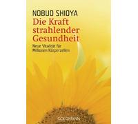 Die Kraft strahlender Gesundheit: Neue Vitalität für Millionen Körperzellen: 21743