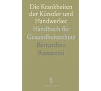 Die Krankheiten der Künstler und Handwerker: Handbuch für Gesundheitsschutz