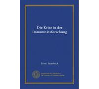 Die Krise in der Immunitätsforschung (Vol-1)