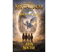 Die Kristalljäger: Das Portal im Nebel