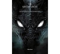 Die Kristalljäger: Schatten in der Dunkelheit
