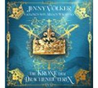 Die Krone Der Drachenhüterin - Drachenhüter-schicksalssaga Band 6 (aud