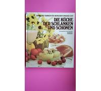 Die Küche der Schlanken und Schönen
