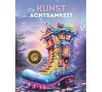 Die Kunst der Achtsamkeit - Fantasiehäuser: Ausmalbuch für Stressabbau und inneren Frieden