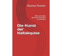 Die Kunst der Kaltakquise: Wie du Kunden gewinnst, ohne dich zu verbiegen