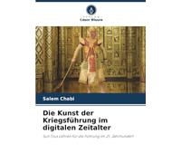 Die Kunst der Kriegsführung im digitalen Zeitalter: Sun Tzus Lehren für die Führung im 21. Jahrhundert