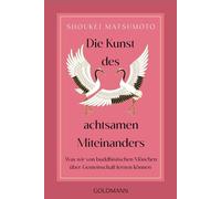 Die Kunst des achtsamen Miteinanders: Was wir von buddhistischen Mönchen über Gemeinschaft lernen können