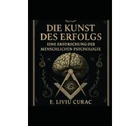 DIE KUNST DES ERFOLGS: EINE ERFORSCHUNG DER MENSCHLICHEN PSYCHOLOGIE