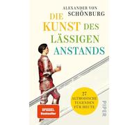 Die Kunst des lässigen Anstands: 27 altmodische Tugenden für heute