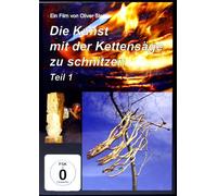 Die Kunst mit der Kettensäge zu schnitzenTeil1 [Alemania] [DVD]