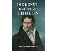 Die Kunst, Recht zu behalten (Eristische Dialektik): Originalausgabe