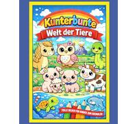 Die kunterbunte Welt der Tiere - Malbuch für Kinder ab 4 Jahren: Spaßiges und kreatives Tier-Malbuch für kleine Entdecker!