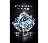 Die Kybernetik der Macht: Wie Top-Manager die C-Suite dominieren. Strategien für C-Level-Aufstieg, Corporate Governance, datengetriebene Skalierung und geopolitische Resilienz im Großkonzern.