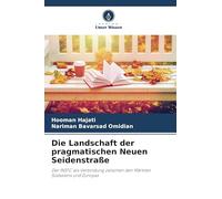 Die Landschaft der pragmatischen Neuen Seidenstraße: Der INSTC als Verbindung zwischen den Märkten Südasiens und Europas