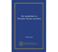 Die landschaft in Theodor Storms novellen