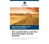 Die Landstruktur und ihre Auswirkungen auf die Umwelt: Fallstudie in Gemeinden am Unterlauf des Flusses Ivaí-PR im Zeitraum von 2011 bis 2012
