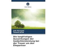 Die langfristigen Auswirkungen der Gedächtnisleistung bei der Trauer um den Ehepartner