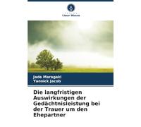 Die langfristigen Auswirkungen der Gedächtnisleistung bei der Trauer um den Ehepartner