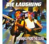 Die Laughing - Running from The Gun