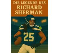 Die Legende des Richard Sherman
