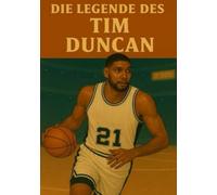 Die Legende des Tim Duncan