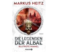 Die Legenden der Albae - Blutrote Himmel: Roman