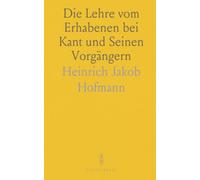 Die Lehre vom Erhabenen bei Kant und Seinen Vorgängern