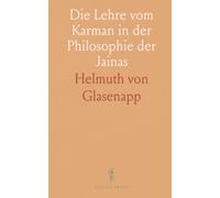 Die Lehre vom Karman in der Philosophie der Jainas: Inaugural-Dissertation zur Erlangung der Doktorwürde