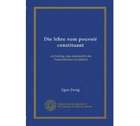 Die lehre vom pouvoir constituant: ein beitrag zum staatsrecht der Französischen revolution