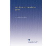 Die Lehre Vom Unternehmergewinn.