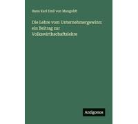 Die Lehre vom Unternehmergewinn: ein Beitrag zur Volkswirthschaftslehre
