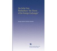 Die Lehre Vom Weehselkurs "the Theory of the Foreign Exchanges"