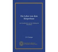 Die Lehre von dem Körperbaue (Vol-1): den Krankheiten und der Heilung der Hausthiere