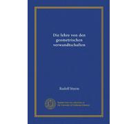 Die lehre von den geometrischen verwandtschaften (v.1)