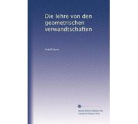 Die lehre von den geometrischen verwandtschaften: Volume 4